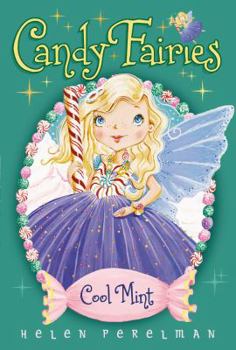 Cool Mint - Book #4 of the Candy Fairies