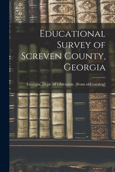 Paperback Educational Survey of Screven County, Georgia Book