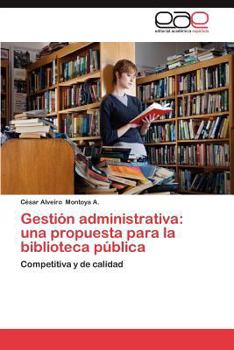 Paperback Gestion Administrativa: Una Propuesta Para La Biblioteca Publica [Spanish] Book