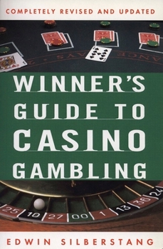 Paperback The Winner's Guide to Casino Gambling: Completely Revised and Updated Book