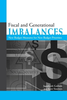 Paperback Fiscal and Generational Imbalances: New Budget Measures for New Budget Priorities Book