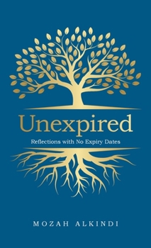 Hardcover Unexpired: Reflections with No Expiry Dates Book