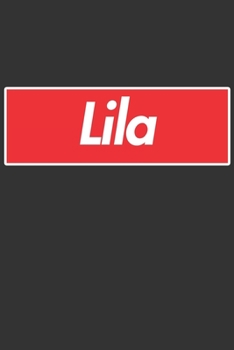 Paperback Lila: Lila Planner Calendar Notebook Journal, Personal Named Firstname Or Surname For Someone Called Lila For Christmas Or B Book
