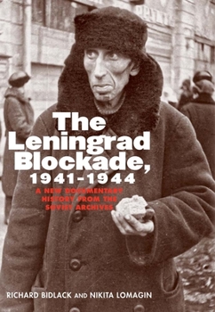 Paperback Leningrad Blockade, 1941-1944: A New Documentary History from the Soviet Archives Book