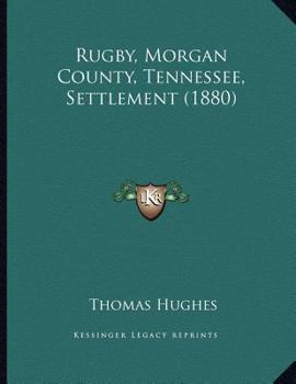 Paperback Rugby, Morgan County, Tennessee, Settlement (1880) Book