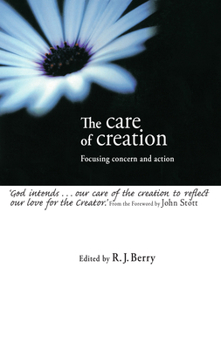 Paperback The Care of Creation: Focusing Concern and Action Book