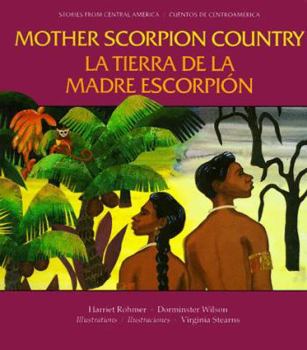 Hardcover Mother Scorpion Country: A Legend from the Miskito Indians of Nicaragua [Spanish] Book