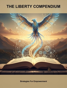 Paperback The Liberty Compendium: Strategies For Empowerment Book
