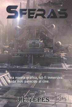 Paperback Sferas: Una novela gr?fica, sci-fi inmersiva. Nada m?s parecido al cine. [Spanish] Book