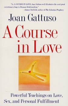 Paperback A Course in Love: A Self-Discovery Guide for Finding Your Soulmate Book