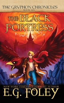 Hardcover The Black Fortress (The Gryphon Chronicles, Book 6) Book