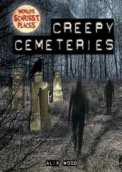 Creepy Cemeteries - Book  of the World's Scariest Places