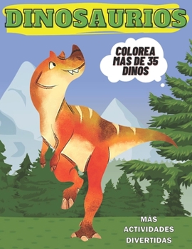 Paperback Dinosaurios: Más de 35 dinosaurios para colorear más actividades divertidas extra [Spanish] Book