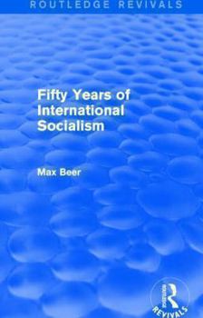 Paperback Fifty Years of International Socialism (Routledge Revivals) Book