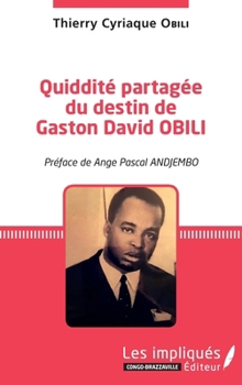 Paperback Quiddité partagée du destin de Gaston David OBILI [French] Book