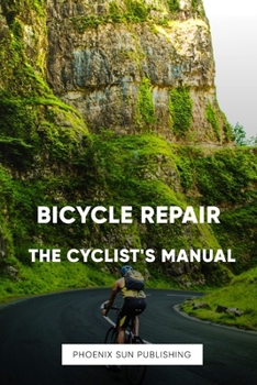 Paperback Bicycle Repair: The Cyclist's Manual Book