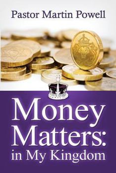 Paperback Money Matters in My Kingdom Book