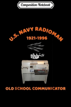 Paperback Composition Notebook: U.S. Navy Radioman Old School communicator Journal/Notebook Blank Lined Ruled 6x9 100 Pages Book
