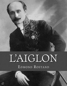 Paperback L'Aiglon: A Play in Six Acts Book