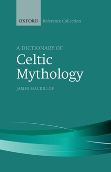 Hardcover A Dictionary of Celtic Mythology Book