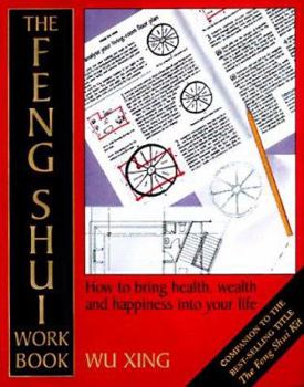 Paperback The Feng Shui Workbook: A Room-By-Room Guide to Effective Feng Shui in Your Home and Workplace Book
