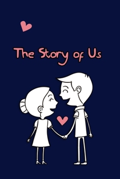 Paperback The Story of Us: Couple Notebook and Memory Journal for Couples Love Story 120 pages blank lined Book