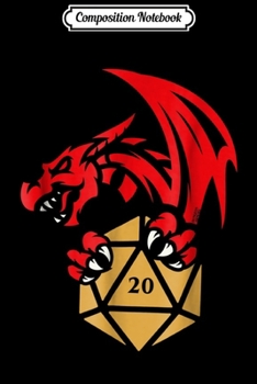 Paperback Composition Notebook: Dragon with D20 Dice Polyhedral Dice Collector Journal/Notebook Blank Lined Ruled 6x9 100 Pages Book