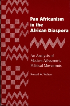 Paperback Pan Africanism in the African Diaspora: An Analysis of Modern Afrocentric Political Movements (Revised) Book