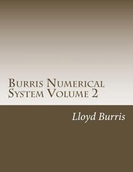 Paperback Burris Numerical System Volume 2: Bns Left Out Research from Volume 1 Book