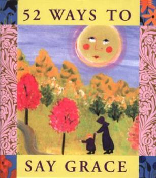Paperback 52 Ways To Say Grace Book