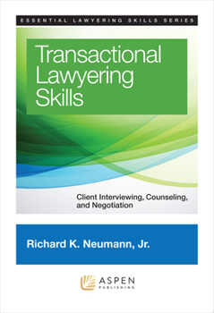Paperback Transactional Lawyering Skills: Client Interviewing, Counseling and Negotiation Book