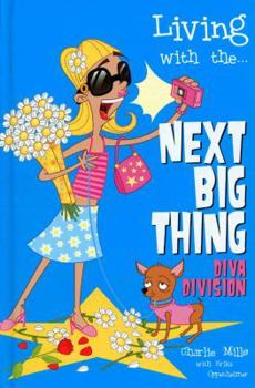 Hardcover Living with The... Next Big Thing: Diva Division Book