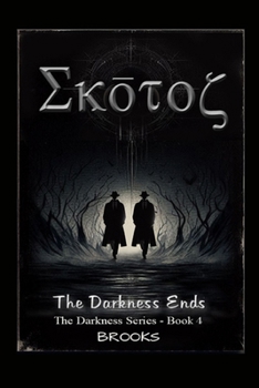 SKOTOS - The Darkness Ends (SKOTOS DARKNESS SERIES)