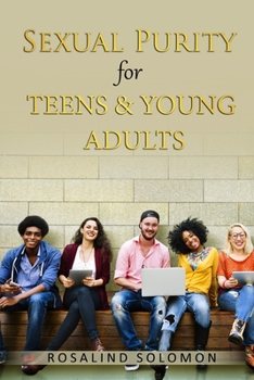 Paperback Sexual Purity for Teens & Young Adults Book