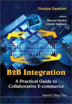 Paperback B2B Integration: A Practical Guide to Collaborative E-Commerce Book