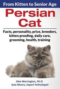 Paperback Persian Cat: From Kitten to Senior Age Book