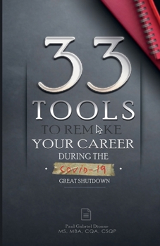 Paperback 33 Tools To Remake Your Career: During The COVID-19 Great Shutdown Book