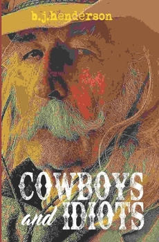 Paperback Cowboys and Idiots Book