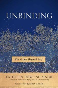 Paperback Unbinding: The Grace Beyond Self Book