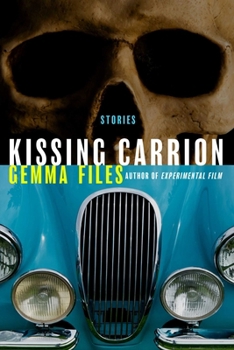 Kissing Carrion: Stories