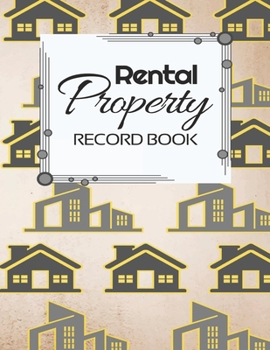 Rental Property Record Book: Rental Property Landlord Income Maintenance Management Tracker Record Book