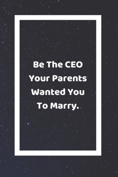 Be The CEO Your Parents Wanted You To Marry: Funny White Elephant Gag Gifts For Coworkers Going Away, Birthday, Retirees, Friends & Family | Secret ... For Coworkers | Really Funny Jokes For Adults