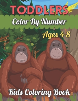 Paperback Toddlers Color By Number Kids Coloring Book Ages 4-8: Large Print Birds, Flowers, Animals and Pretty Patterns Color by Number Books Book