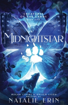 Midnightstar - Book #5 of the Creatures of the Lands