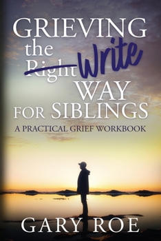 Paperback Grieving the Write Way for Siblings Book