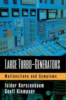 Hardcover Large Turbo-Generators: Malfunctions and Symptoms Book