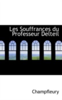 Les Souffrances du Professeur Delteil