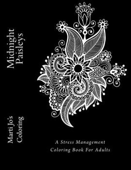 Paperback Midnight Paisleys: A Stress Management Coloring Book For Adults Book