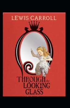 Paperback Through the Looking Glass Illustrated Book