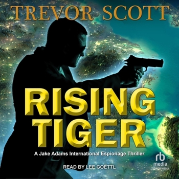 Rising Tiger - Book #10 of the Jake Adams International Thriller